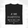 T-shirt Future Maman Je suis positive mais pas p