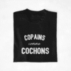 T-shirt Copains Copines Copains comme cochons (2)