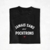 T-shirt Copains Jamais sans mes pochtrons coeur (1)
