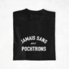 jamais sans mes pochtrons (1)