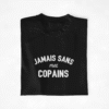 t-shirt Pull Copains Jamais sans mes copains 1 (1)