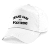 Casquette - Jamais sans mes pochtrons