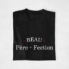 T-shirt "Beau Père-Fection"