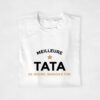 T-shirt personnalisable "Meilleure Tata de"