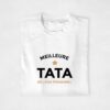 T-shirt personnalisable "Meilleure Tata de"