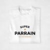 T-shirt - Super parrain Personnalisable
