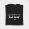 T-shirt - Veux tu être mon parrain