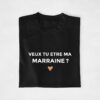 T-shirt - Veux tu être ma marraine