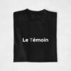 T-shirts Le Témoin Doré