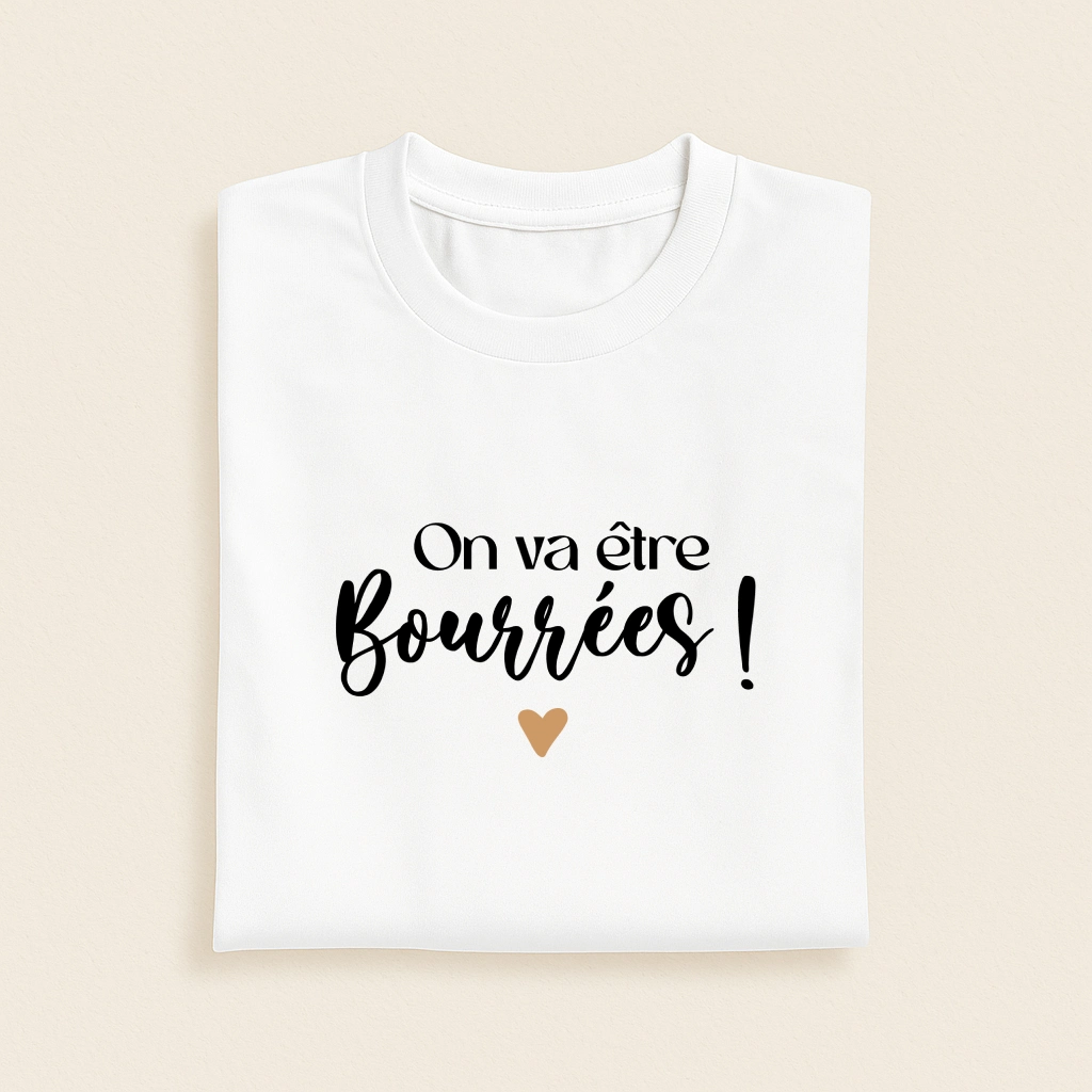 T-shirt EVJF On va être bourrées