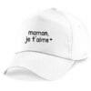 Casquette - Maman je t'aime ❤️