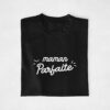 T-shirt - Maman Parfaite