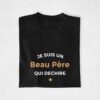 T-shirt - Je suis un Beau Père qui déchire (2)