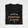 T-shirt - Je suis un tonton qui déchire