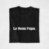 T-shirt - Le Beau Papa