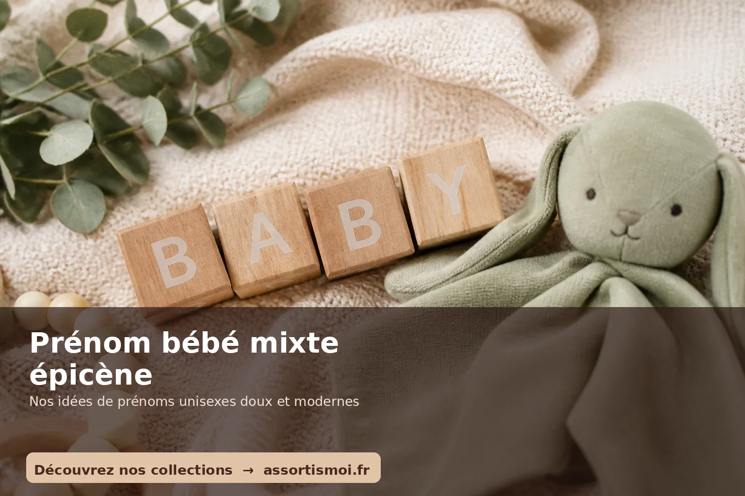 prénoms mixtes épicènes pour bébé - Assortis Moi