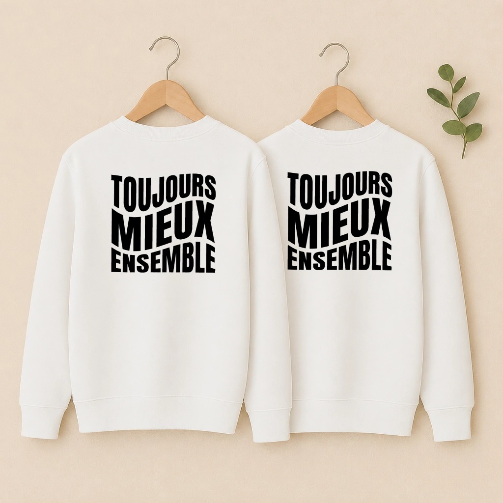 Sweat couple Toujours Mieux Ensemble, les deux en blanc